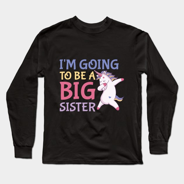 I'm going to be a big sister unicorn Long Sleeve T-Shirt by artdise